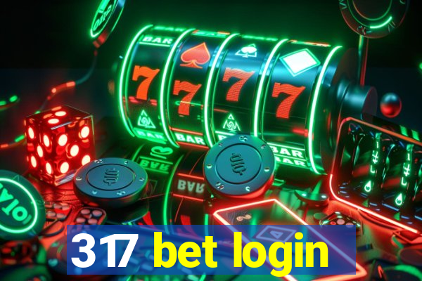 317 bet login